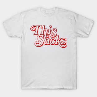 THIS SUCKS (red version) T-Shirt